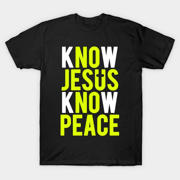 Know Jesus Know Peace T-Shirt by Dimas Haryo
